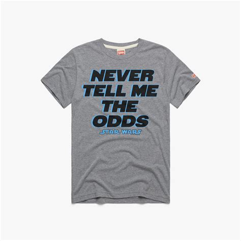 Never Tell Me the Odds! .